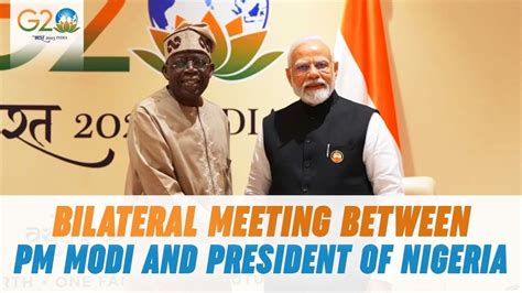 Pm Modi And President Bola Ahmed Tinubu Of Nigeria Hold Bilateral