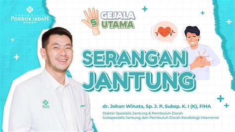 Tanda Serangan Jantung Akan Muncul Dr Johan Winata Sp J P