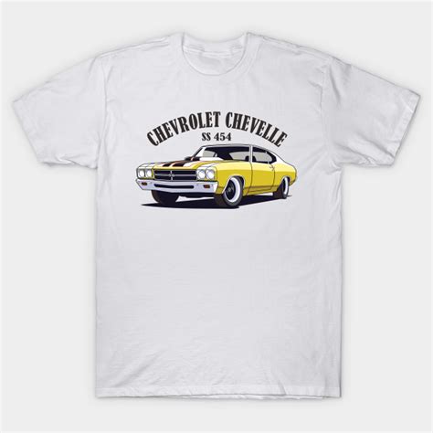 Chevy Chevelle Ss 454 Muscle Cars Chevelle Ss T Shirt Teepublic