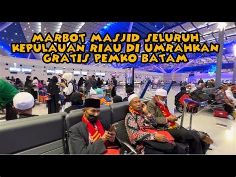 AIRPORT PENUH DENGAN JAMAAH TRIO DAHSYAT GROUP PEMKO BATAM YouTube