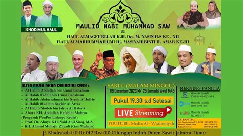 Live Maulid Nabi Muhammad Saw H Dan Haul Ke Almaghfurlah Kh