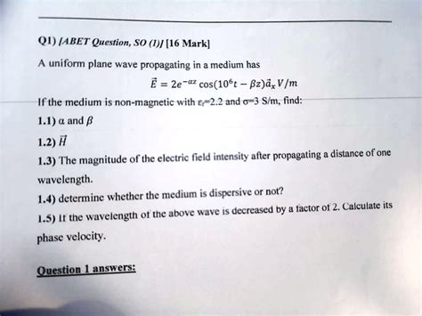 Solved A Uniform Plane Wave Propagating In A Medium Has E E Z Cos