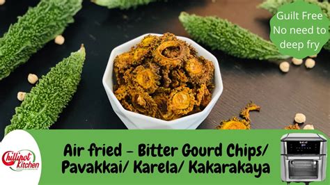 Air Fryer Bitter Gourd Chips Recipekarela Chipskakarakaya Chips