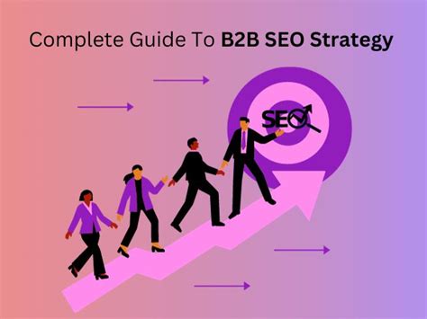 Complete Guide To B2B SEO Strategy Blog Savit Interactive