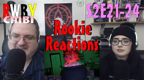 Rookie Reacts To RWBY Chibi Season 2 Episodes 21 24 YouTube