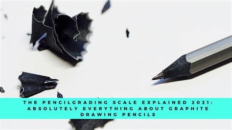 The Pencil Grading Scale Explained A Comprehensive Guide To