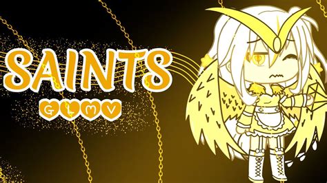 Saints PART 4 OF GRRRLS GACHA LIFE GLMV YouTube