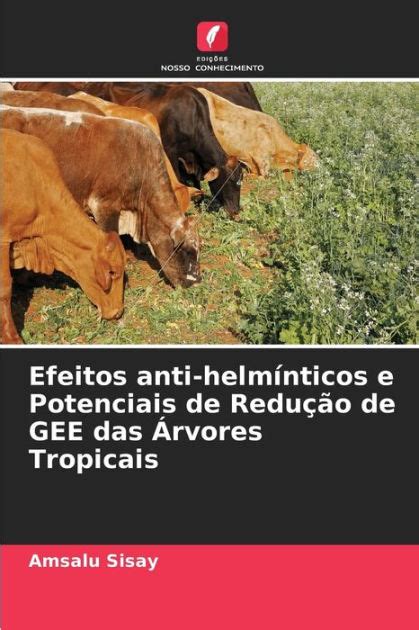 Efeitos Anti Helm Nticos E Potenciais De Redu O De Gee Das Rvores