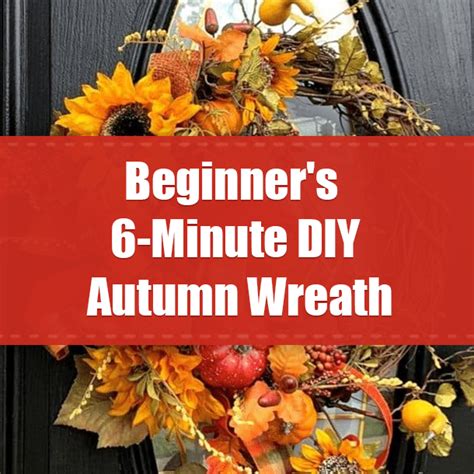 Beginners 6 Minute Diy Autumn Wreath