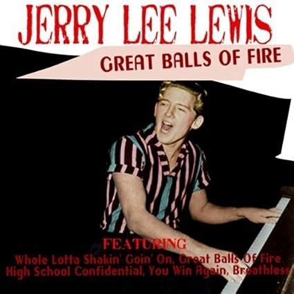 Great Balls Of Fire By Jerry Lee Lewis By Jerry Lee Lewis Amazon Co Uk