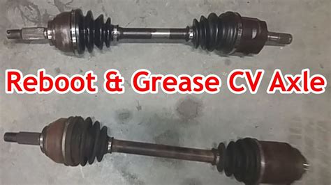 How To Reboot Grease The Inner Outer Cv Constant Velocity Axle