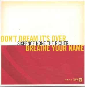 Sixpence None The Richer Don't Dream It's Over - Sixpence None The Richer - Don't Dream It's Over / Breathe Your Name ...