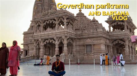 EP 2 Vrindavan Goverdhan Parikrama Barsana Vlog Mathura Vrindavan