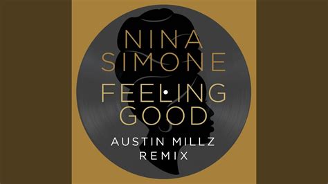 Feeling Good Austin Millz Remix Youtube Music