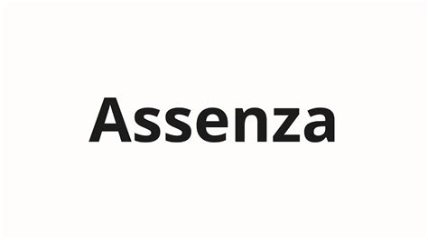 How To Pronounce Assenza Youtube