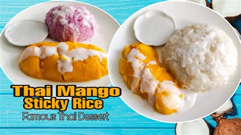 Thai Mango Sticky Rice Authentic Famous Thai Dessert Mango Sticky Rice Recipe Full Video