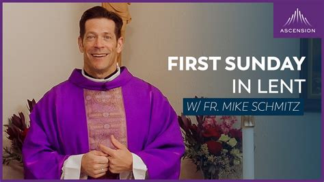 First Sunday In Lent Mass With Fr Mike Schmitz Youtube