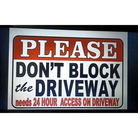 Needs 24 Hour Access Don T Block The Driveway Signage A4 Size PVC Hard