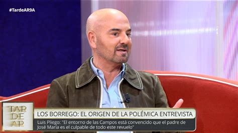 Luis Pliego En Tardear El Entorno De Las Campos Est Convencido