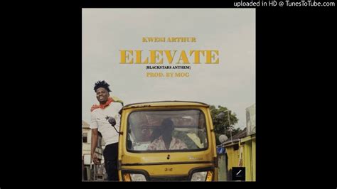 Kwesi Arthur Elevate Black Stars Anthem YouTube