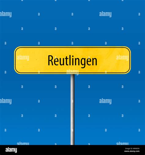 Reutlingen Stadt Zeichen Ort Name Sign Stockfotografie Alamy