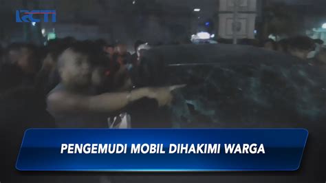 Kabur Usai Tabrak Wanita Pengemudi Mobil Dihakimi Warga Youtube