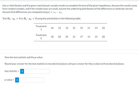 Solved Use A T Distribution And The Given Matched Pair Chegg