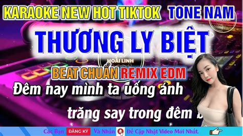 THƯƠNG LY BIỆT KARAOKE TONE NAM REMIX HOT TIKTOK YouTube