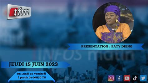 🚨 Tfm Live Infos Matin Du 15 Juin 2023 Youtube