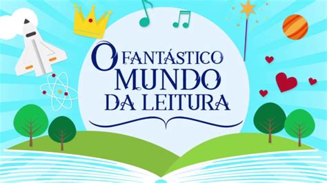 O Fant Stico Mundo Da Leitura Youtube