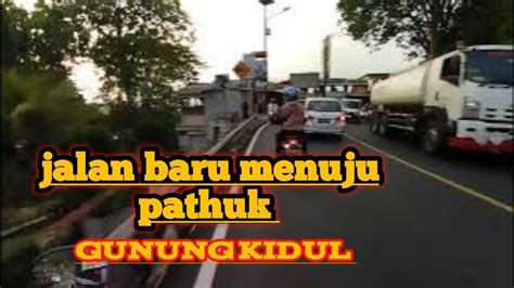 Jalan Baru Dlingo Menuju Pathuk Gunungkidul Melewati Banyak Tempat