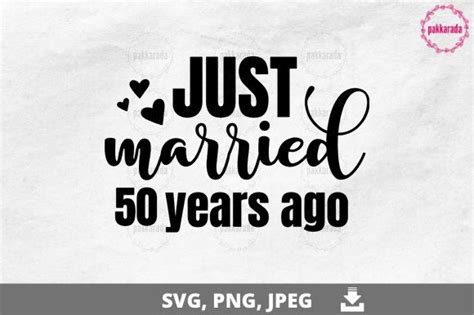 2 Just Married 50 Years Ago Svg Designs Illustrations