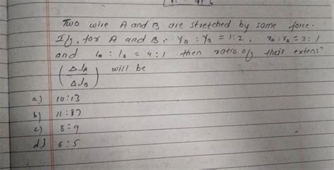 Two Wire A And B Are Stretched By Same Force Iu For A And B ⋅yb Yb 1