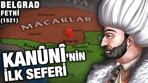 Belgrad Fethi Kanuni Sultan S Leyman