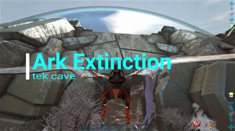 Ark Extinction Tek Cave Youtube