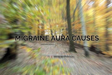 Migraine Aura Causes: Symptoms, Treatment and Remedies