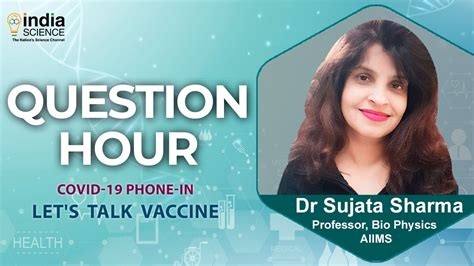 Question Hour COVID 19 Let S Talk Vaccine Dr Sujata Sharma