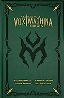 Critical Role Vox Machina Origins By Matthew Colville