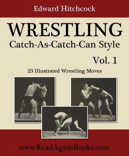 Amazon.com: WRESTLING Catch-As-Catch-Can Style - 23 Illustrated Wrestling Moves eBook : Nelligan ...