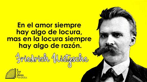 Las Mejores Frases De Friedrich Nietzsche El Club De Los Libros