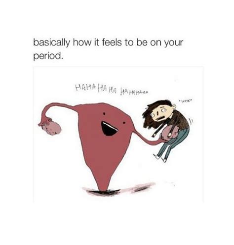 Pain Funny Quotes Period Cramps Meme