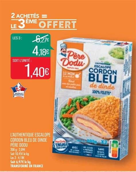 Offre L authentique Escalope Cordon Bleu De Dinde Père Dodu chez Match