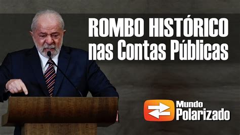 Governo Lula Gera Rombo Hist Rico Nas Contas P Blicas Youtube