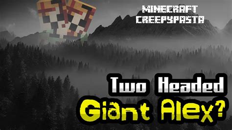 Two Headed Giant Alex Minecraft Creepypasta Youtube