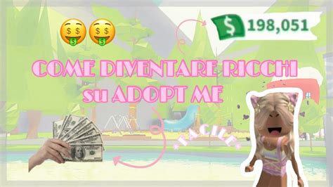 Come Diventare Ricchi In Modo Facile Su Adopt Me Adoptmeroblox