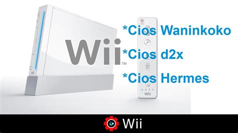 Instalar Cios De Hermes Waninkoko Y D2x En Wii YouTube