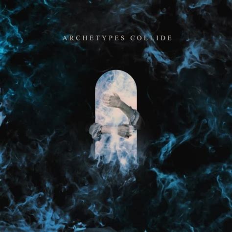 Archetypes Collide Archetypes Collide Ep Lyrics And Tracklist Genius