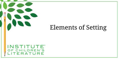 Elements of Setting | Institute of Children's Literature