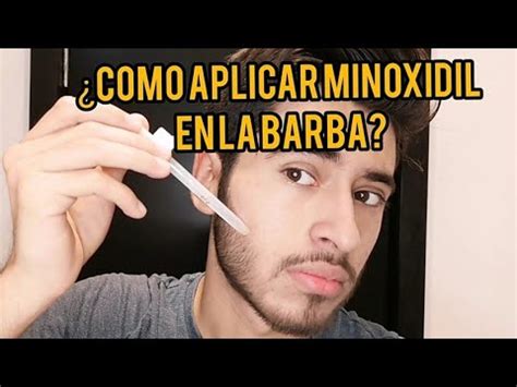 Como Aplicar Minoxidil Para La Barba Youtube