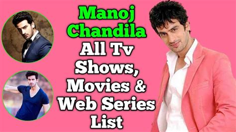 Manoj Chandila All Tv Serials List Full Filmography All Web